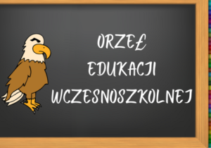 Plakat konkursu "Orzeł Edukacji Wczesnoszkolnej.