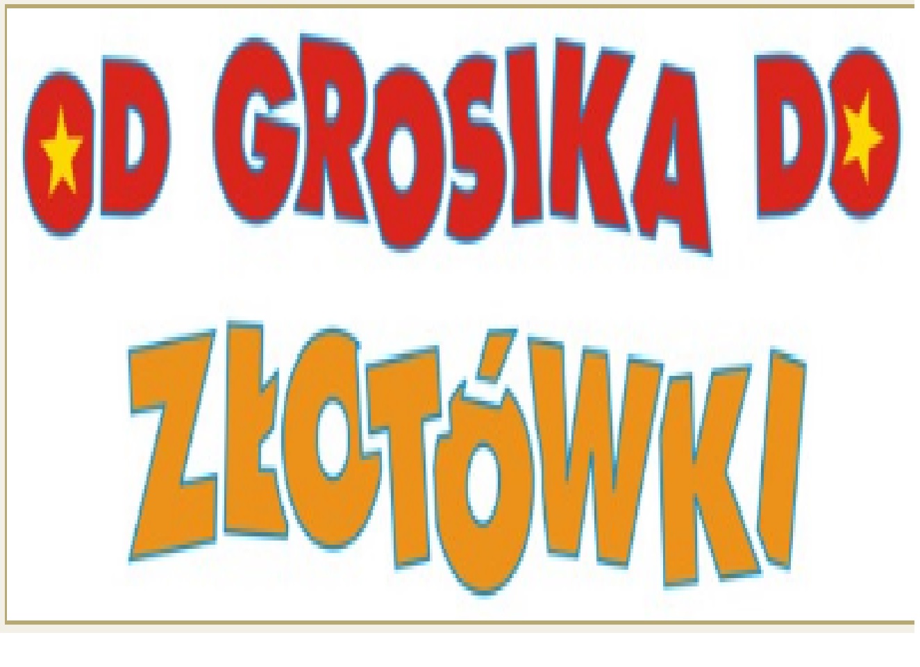 Logo projektu Od grosika do złotówki