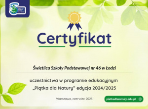 "Velvet. Piątka dla Natury"_certyfikat dla świetlicy szkolnej za udział w programie edukacyjnym.