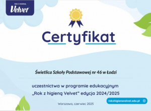 "Rok z higieną Velvet"_certyfikat dla świetlicy szkolnej za udział w programie edukacjnym.