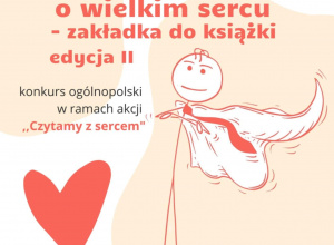Konkurs "Bohater o wielkim sercu" w ramach akcji "Czytam z sercem".