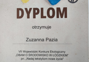 VII Wojewódzki Konkurs Ekologiczny "Dbam o środowisko w łódzkiem"_dyplom uczennicy biorącej udział w konkursie.