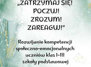 Innowacja pedagogiczna "Zatrzymaj się! Poczuj! Zrozum! Zareaguj!".